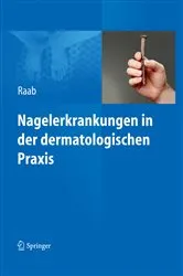 Book cover of Nagelerkrankungen in der dermatologischen Praxis by Wolfgang Raab