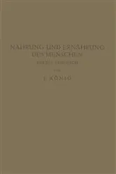 Book cover of Nahrung und Ernährung des Menschen by J. König