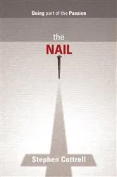 Book cover of Nail, The by Stephen Cottrell