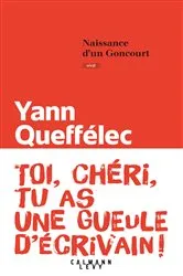 Book cover of Naissance d'un Goncourt by Yann Queffélec