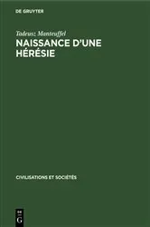 Book cover of Naissance d’une hérésie by Tadeusz Manteuffel