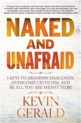 Book cover of Naked and Unafraid by Kevin Gerald