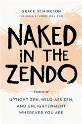 Book cover of Naked in the Zendo by Grace Shireson