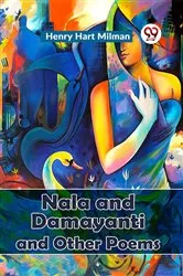 Book cover of Nala And Damayanti And Other Poems by Henry Hart Milman