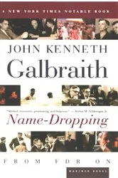 Book cover of Name-Dropping by John Kenneth Galbraith