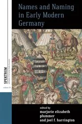 Book cover of Names and Naming in Early Modern Germany by Marjorie Elizabeth Plummer