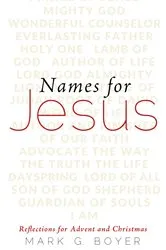 Book cover of Names for Jesus by Mark G. Boyer