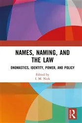 Book cover of Names, Naming, and the Law by I. M. Nick