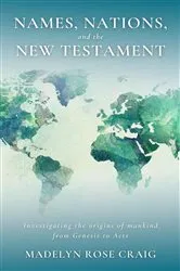 Book cover of Names, Nations, and the New Testament by Madelyn Rose Craig