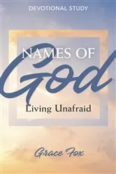 Book cover of Names of God: Living Unafraid by Grace Fox