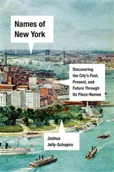 Book cover of Names of New York by Joshua Jelly-Schapiro