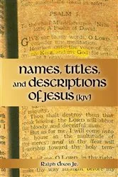 Book cover of Names, Titles, and Descriptions of Jesus (Kjv) by Ralph Dixon Jr.