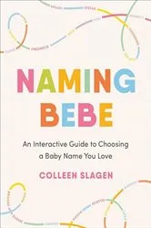 Book cover of Naming Bebe by Colleen Slagen