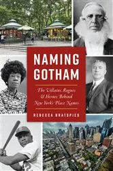 Book cover of Naming Gotham by Rebecca Bratspies