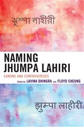 Book cover of Naming Jhumpa Lahiri by Lavina Dhingra