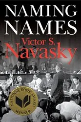 Book cover of Naming Names by Victor S. Navasky