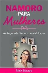 Book cover of Namoro para Mulheres by Nick Straus