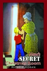 Book cover of Nana's Secret Christmas Room by Michele Moran