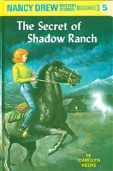 Book cover of Nancy Drew 05: The Secret of Shadow Ranch by Carolyn Keene