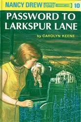 Book cover of Nancy Drew 10: Password to Larkspur Lane by Carolyn Keene