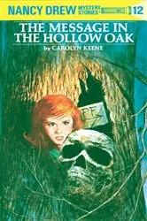Book cover of Nancy Drew 12: The Message in the Hollow Oak by Carolyn Keene