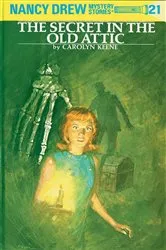 Book cover of Nancy Drew 21: The Secret in the Old Attic by Carolyn Keene