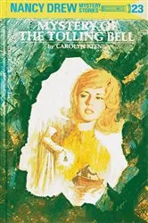 Book cover of Nancy Drew 23: Mystery of the Tolling Bell by Carolyn Keene