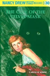 Book cover of Nancy Drew 30: The Clue of the Velvet Mask by Carolyn Keene