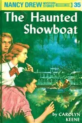 Book cover of Nancy Drew 35: The Haunted Showboat by Carolyn Keene