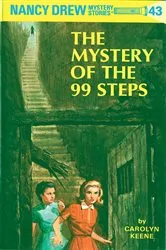 Book cover of Nancy Drew 43: The Mystery of the 99 Steps by Carolyn Keene