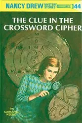 Book cover of Nancy Drew 44: The Clue in the Crossword Cipher by Carolyn Keene