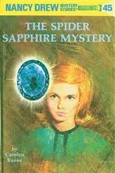 Book cover of Nancy Drew 45: The Spider Sapphire Mystery by Carolyn Keene