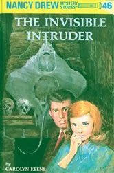 Book cover of Nancy Drew 46: The Invisible Intruder by Carolyn Keene