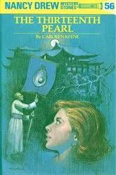 Book cover of Nancy Drew 56: The Thirteenth Pearl by Carolyn Keene