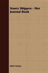 Book cover of Nancy Shippen - Her Journal Book by Unknown