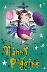 Book cover of Nanny Piggins and the Rival Ringmaster 5 by R.A. Spratt