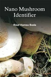 Book cover of Nano Mushroom Identifier by Rouf  Hamza Boda
