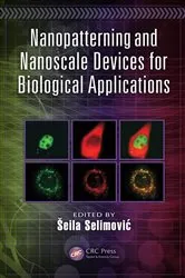 Book cover of Nanopatterning and Nanoscale Devices for Biological Applications by Seila Šelimović