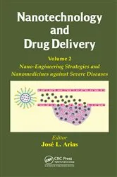 Book cover of Nanotechnology and Drug Delivery, Volume Two by Jose L. Arias
