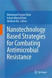 Book cover of Nanotechnology Based Strategies for Combating Antimicrobial Resistance by Mohmmad Younus Wani