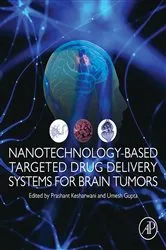 Book cover of Nanotechnology-Based Targeted Drug Delivery Systems for Brain Tumors by Prashant Kesharwani PhD