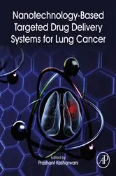 Book cover of Nanotechnology-Based Targeted Drug Delivery Systems for Lung Cancer by Prashant Kesharwani PhD