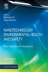 Book cover of Nanotechnology Environmental Health and Safety (2nd ed.) by Matthew Scott Hull