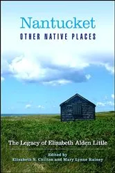 Book cover of Nantucket and Other Native Places by Elizabeth S. Chilton