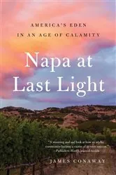 Book cover of Napa at Last Light by James Conaway