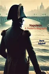 Book cover of Napoleon: A Doctor's Biography by Unknown