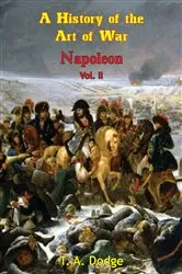 Book cover of Napoleon: a History of the Art of War Vol. II by Unknown