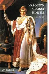 Book cover of Napoleon Against Himself by Unknown