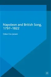 Book cover of Napoleon and British Song, 1797-1822 by Oskar Cox Jensen