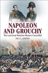 Book cover of Napoleon and Grouchy by Paul L. Dawson